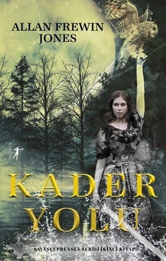 Kader Yolu - Savaşçı Prenses İkinci Kitap Allan Frewin Jones Artemis Yayınları