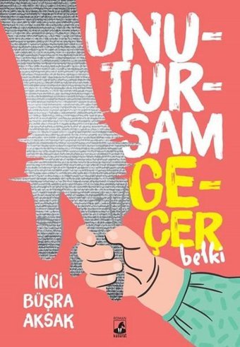 Unutursam Geçer Belki İnci Büşra Aksak Küsurat