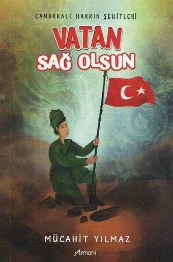 Vatan Sağ Olsun - Çanakkale Hakkın Şehitleri Mücahit Yılmaz Armoni