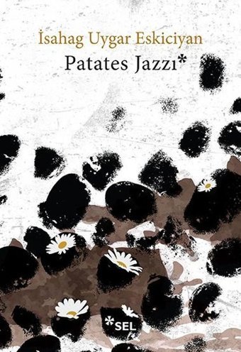 Patates Jazzı İsahag Uygar Eskiciyan Sel Yayıncılık