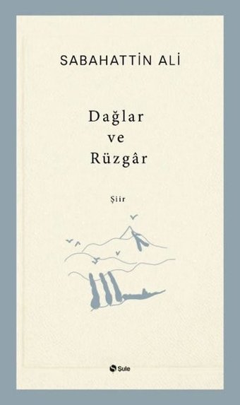 Dağlar ve Rüzgar Sabahattin Ali Şule Yayınları