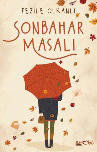 Sonbahar Masalı Fezile Olkanlı Eyobi