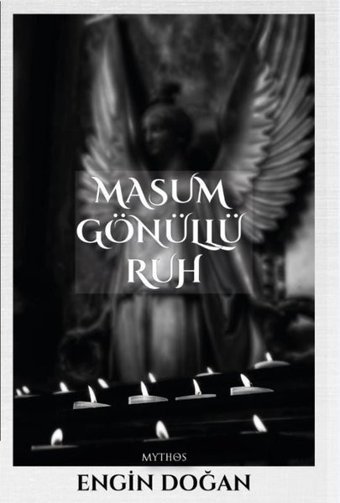 Masum Gönüllü Ruh Engin Doğan Mythos Kitap