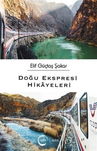 Doğu Ekspresi Hikayeleri Elif Güçtaş Şakar Sıfır Yayınları