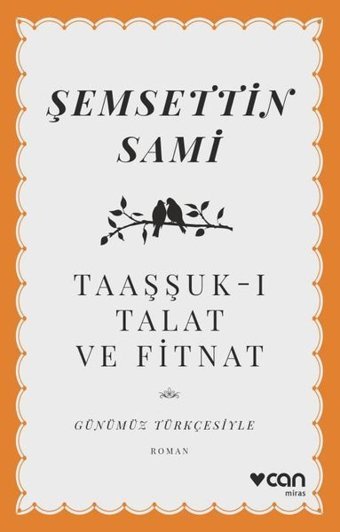 Taaşşuk-ı Talat ve Fitnat - Günümüz Türkçesiyle Şemsettin Sami Can Yayınları