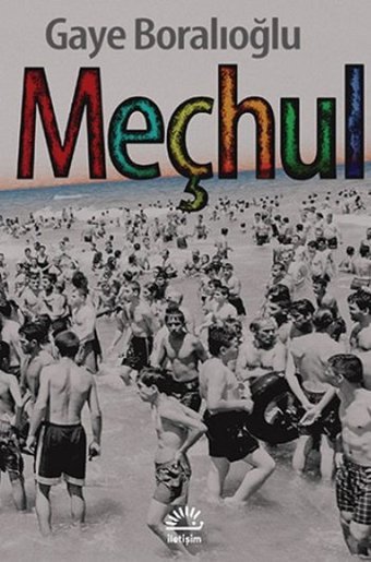 Meçhul Gaye Boralıoğlu İletişim Yayınları