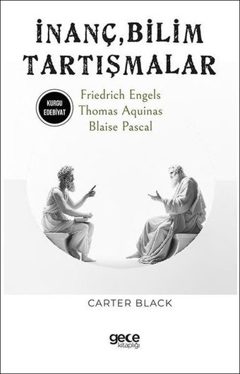 İnanç Bilim Tartışmalar - Friedrich Engels - Thomas Aquinas - Blaise Pascal Carter Black Gece Kitaplığı