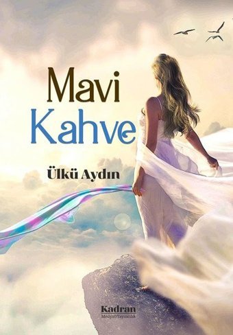 Mavi Kahve Ülkü Aydın Kadran Medya&Yayıncılık