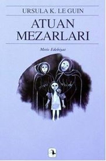 Atuan Mezarları - Yerdeniz Üçlemesi 2 Ursula K. Le Guin Metis Yayınları
