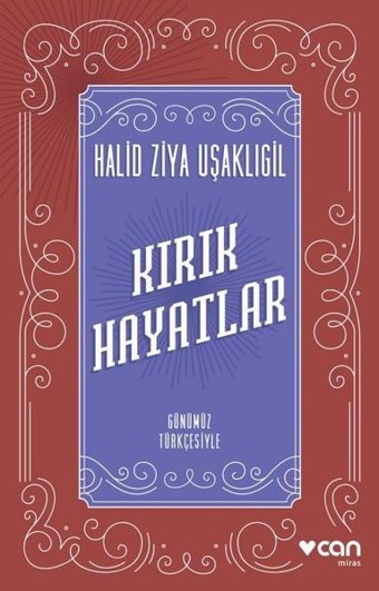 Kırık Hayatlar - Günümüz Türkçesiyle Halid Ziya Uşaklıgil Can Yayınları