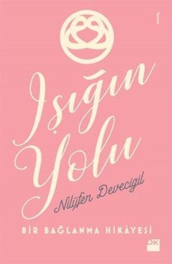Işığın Yolu Nilüfer Devecigil Doğan Kitap