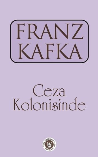 Ceza Kolonisinde Franz Kafka Türk Edebiyatı Vakfı Yayınları