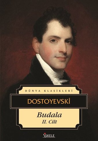Budala-Cilt 2 Fyodor Mihayloviç Dostoyevski İskele Yayıncılık