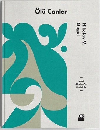Ölü Canlar Nikolay Vasilyeviç Gogol Doğan Kitap