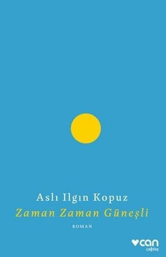 Zaman Zaman Güneşli Aslı Ilgın Kopuz Can Yayınları