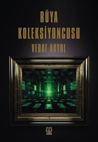 Rüya Koleksiyoncusu Vedat Akyol Luna Yayınları