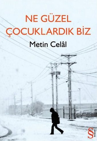 Ne Güzel Çocuklardık Biz Metin Celal Everest Yayınları