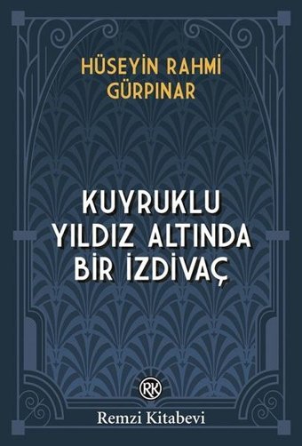Kuyruklu Yıldız Altında Bir İzdivaç Hüseyin Rahmi Gürpınar Remzi Kitabevi