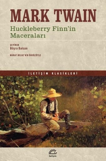 Huckleberry Finn'in Maceraları - İletişim Klasikleri Mark Twain İletişim Yayınları