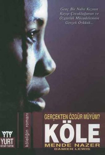 Gerçekten Özgür müyüm?Köle Mende Nazer Yurt Kitap Yayın