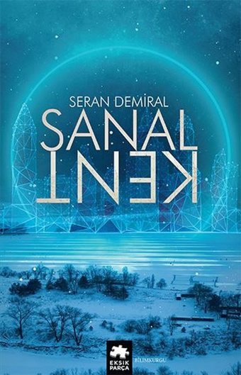 Sanal Kent Seran Demiral Eksik Parça Yayınları