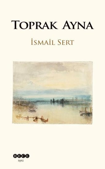 Toprak Ayna İsmail Sert Hece Yayınları