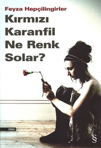 Kırmızı Karanfil Ne Renk Solar ? Feyza Hepçilingirler Everest Yayınları