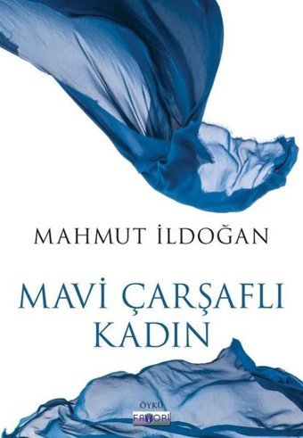 Mavi Çarşaflı Kadın Mahmut İldoğan Favori Yayınları