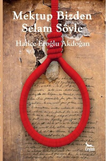 Mektup Bizden Selam Söyle Hatice Eroğlu Akdoğan Ceylan Yayıncılık