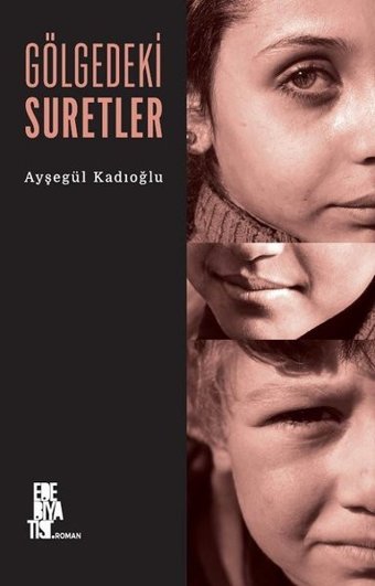 Gölgedeki Suretler Ayşegül Kadıoğlu Edebiyatist
