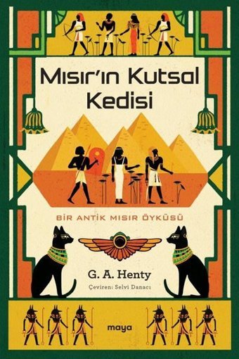 Mısır'ın Kutsal Kedisi - Bir Antik Mısır Öyküsü G. A. Henty Maya Kitap