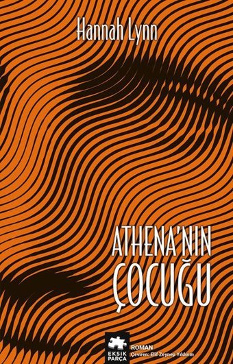 Athena'nın Çocuğu Hannah Lynn Eksik Parça Yayınları