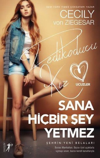 Sana Hiçbir Şey Yetmez-Dedikoducu Kız Üçüzler Cecily von Ziegesar Artemis Yayınları