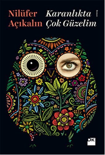 Karanlıkta Çok Güzelim Nilüfer Açıkalın Doğan Kitap
