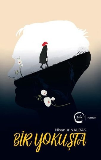 Bir Yokuşta Nisanur Nalbaş Sıfır Yayınları