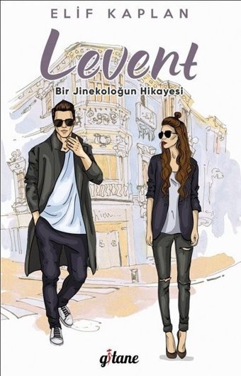 Levent-Bir Jinekoloğun Hikayesi Elif Kaplan Gitane