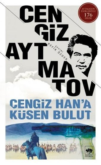 Cengiz Han'a Küsen Bulut Cengiz Aytmatov Ötüken Neşriyat