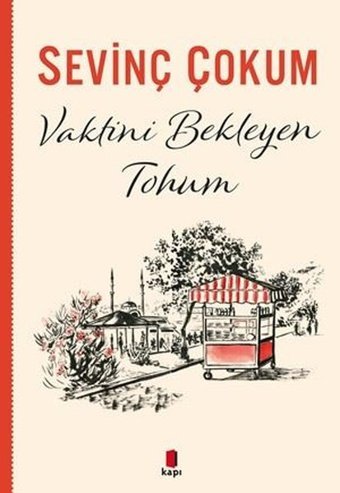 Vaktini Bekleyen Tohum Sevinç Çokum Kapı Yayınları