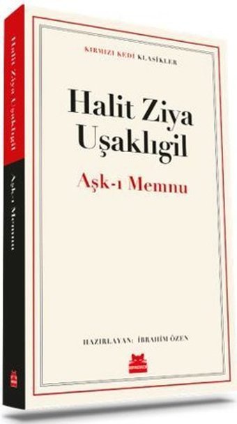 Aşk-ı Memnu - Kırmızı Kedi Klasikler Halid Ziya Uşaklıgil Kırmızı Kedi