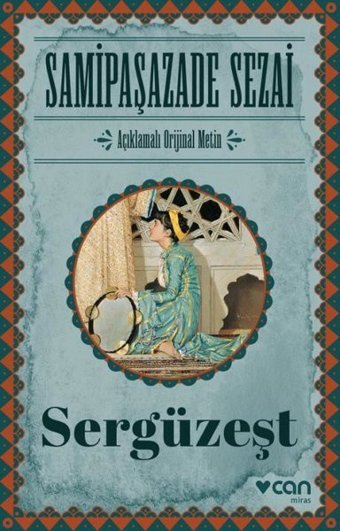 Sergüzeşt-Açıklamalı Orijinal Metin Samipaşazade Sezai Can Yayınları