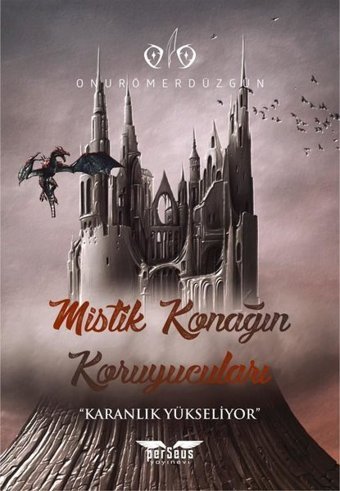 Mistik Konağın Koruyucuları - Karanlık Yükseliyor Onur Ömer Düzgün Perseus Yayınevi