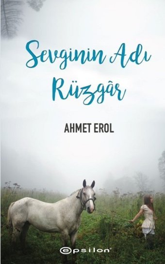 Sevginin Adı Rüzgar Ahmet Erol Epsilon Yayınevi