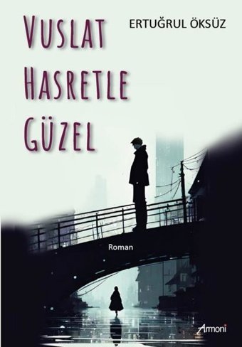 Vuslat Hasretle Güzel Ertuğrul Öksüz Armoni