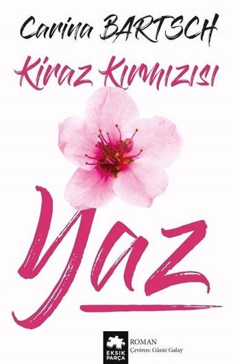 Kiraz Kırmızısı Yaz Carina Bartsch Eksik Parça Yayınları