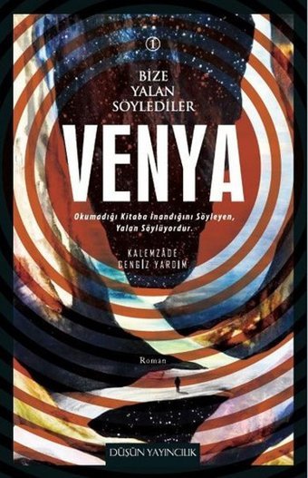 Bize Yalan Söylediler 1 - Venya Kalemzade Cengiz Yardım Düşün Yayınları