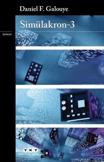 Simülakron - 3 Daniel F. Galouye Yapı Kredi Yayınları