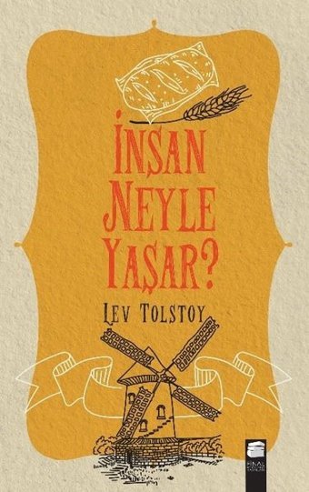 İnsan Neyle Yaşar? Lev Nikolayeviç Tolstoy Final Kültür Sanat Yayınları