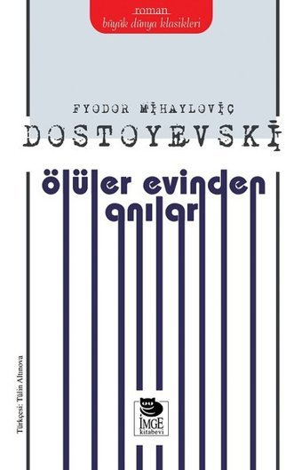 Ölüler Evinden Anılar Fyodor Mihayloviç Dostoyevski İmge Kitabevi
