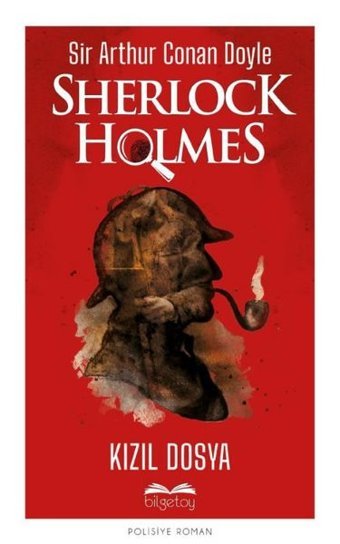 Sherlock Holmes - Kızıl Dosya Sir Arthur Conan Doyle Bilgetoy