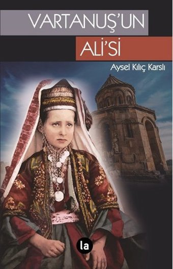 Vartanuş'un Ali'si Aysel Kılıç Karslı La Kitap